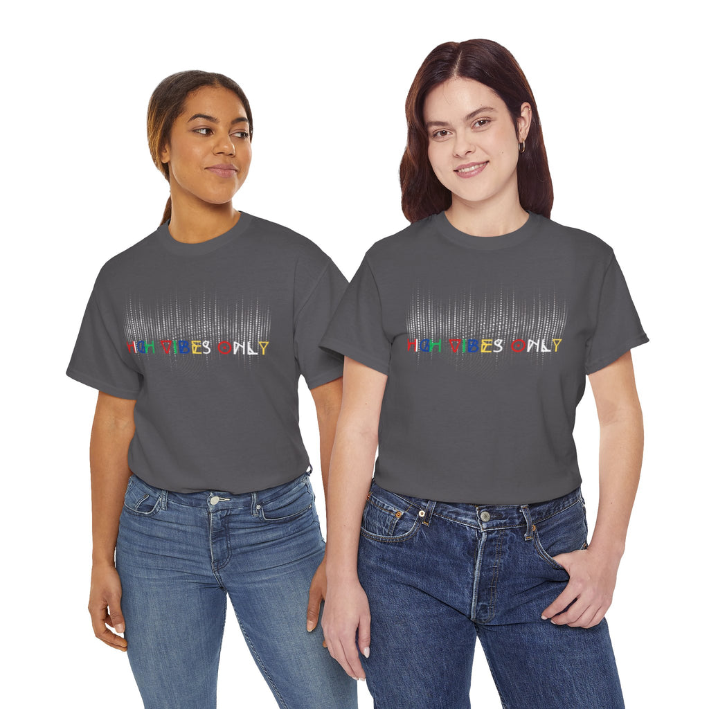 High Vibes Only Tee