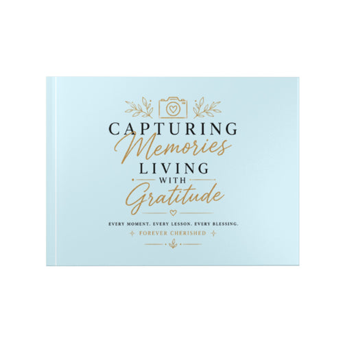 "Capturing Memories, Living with Gratitude" Photo Book