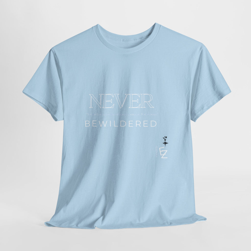 Never Bewildered Tee
